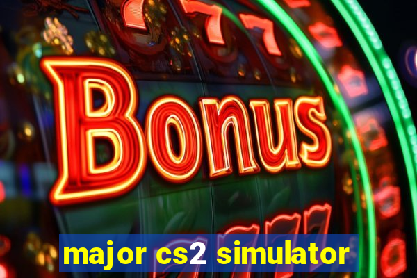 major cs2 simulator